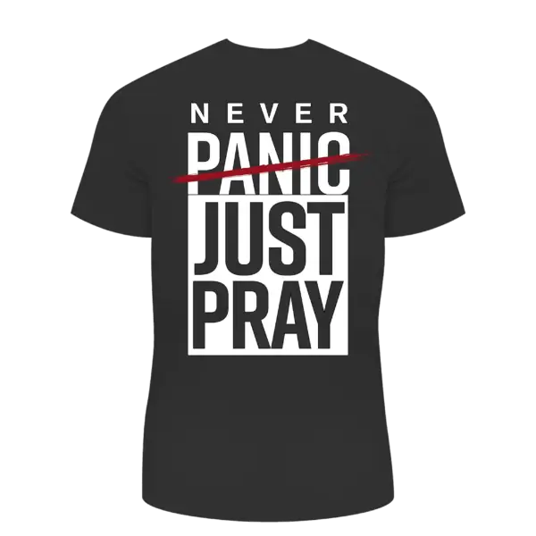 Never Panic Just Pray Tee